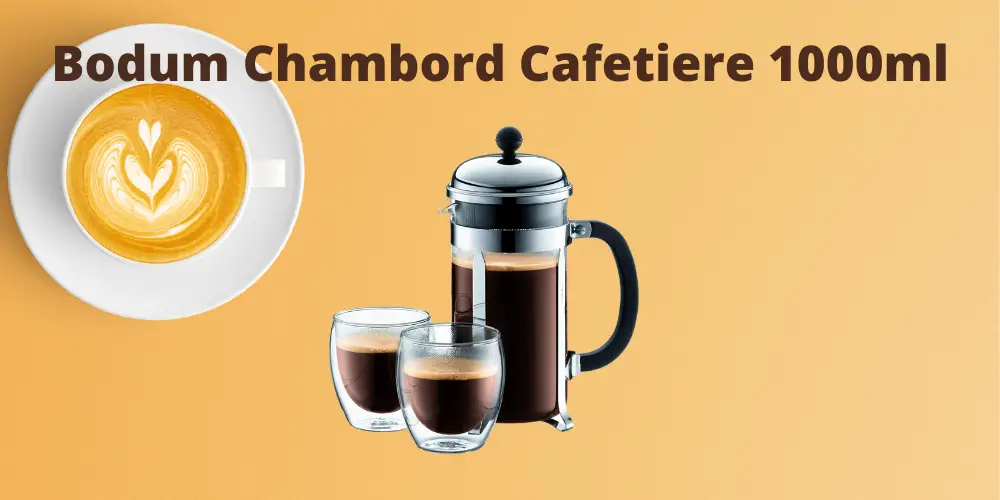 Bodum Chambord Cafetiere 1000ml Review