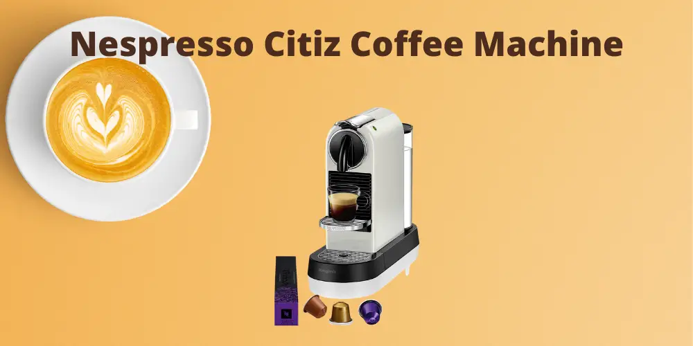 Nespresso Citiz Coffee Machine Review
