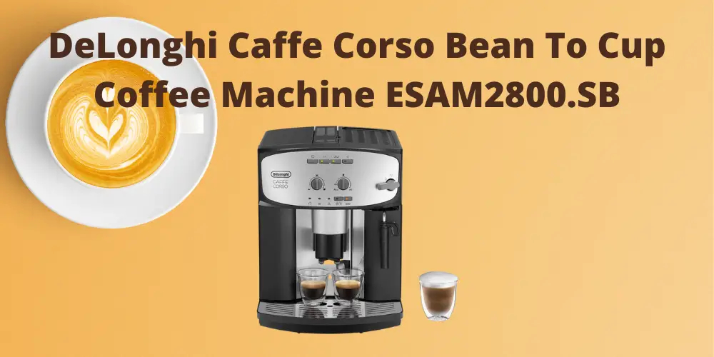 DeLonghi Caffe Corso Bean To Cup Coffee Machine ESAM2800.SB