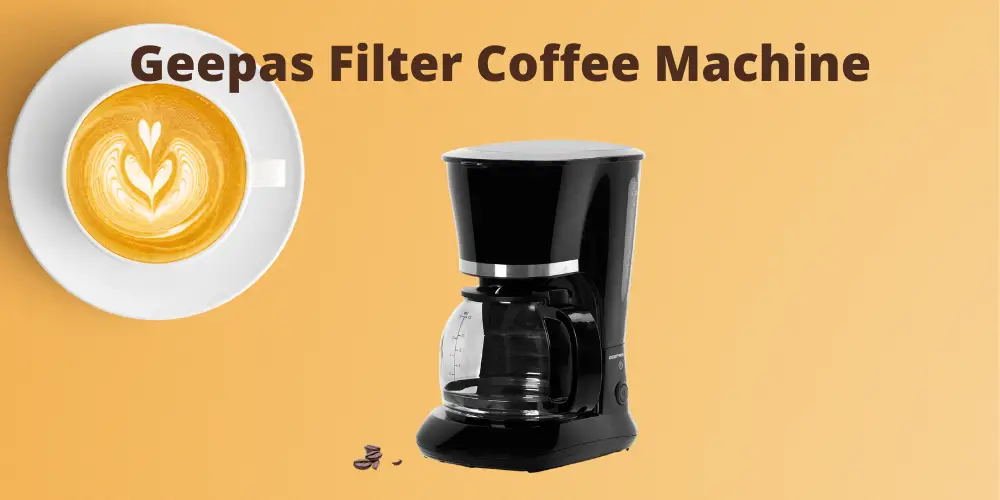 Geepas Filter Coffee Machine Review