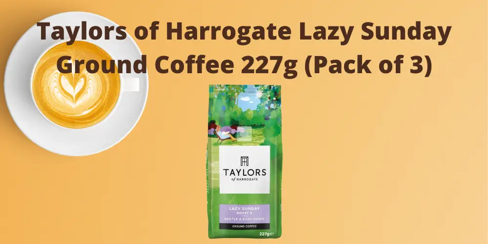 Taylors of Harrogate Lazy Sunday Ground Coffee 227g (Pack of 3)