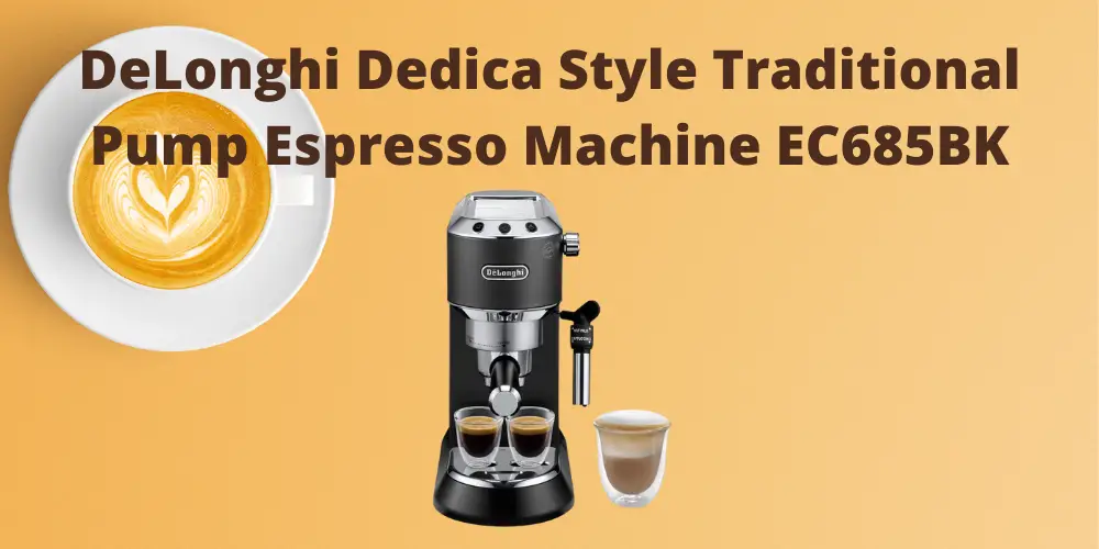 DeLonghi Dedica Style Traditional Pump Espresso Machine EC685BK