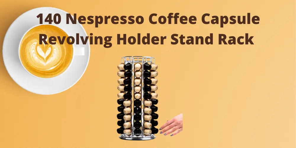 140 Nespresso Coffee Capsule Revolving Holder Stand Rack