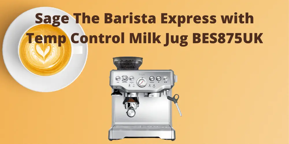 Sage The Barista Express with Temp Control Milk Jug BES875UK